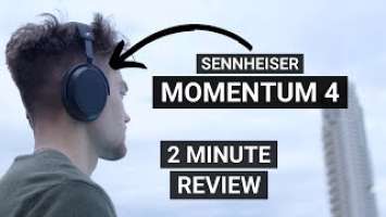 Review: Sennheiser MOMENTUM  4 Wireless