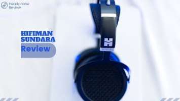 My Hifiman Sundara Headphone Review: Still $300 Endgame Headphone?