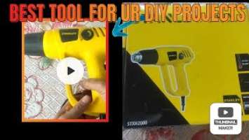DETAILED REVIEW OF STANLEY STXH2000 2000W Variable Speed Heat Gun (Yellow and black