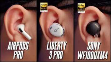 Soundcore Liberty 3 Pro VS Sony WF1000XM4 VS Apple Airpods Pro!