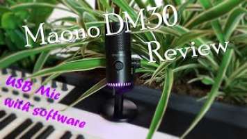 Maono DM30  - USB Gaming Microphone inc software - Detailed Review