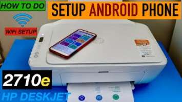 HP DeskJet 2710e Setup Android Phone, SmartPhone.