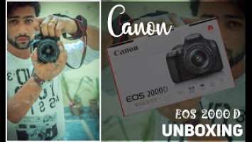 Unboxing Canon EOS 2000D DSLR Camera EF-S 18-55mm and hands on review