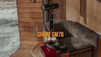  Shure SM7B |  T-Decor  Bashaudio