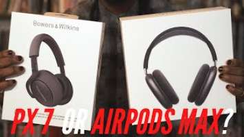 Bowers & Wilkins PX7 vs Airpods Max: ANC Headphones Comparison (2021)