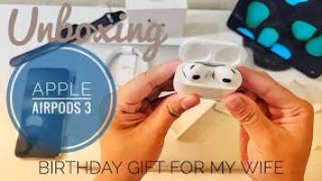 Unboxing Apple Airpods ( 3 generation ) a gift for my wife