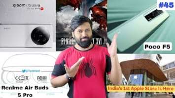 Tech News #45 - Xiaomi 13T Pro | Realme Buds Air 5 Pro | Xiaomi 13 Ultra | POCO F5 | Apple BKC Store