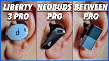 Soundcore Liberty 3 Pro vs Between Pro vs NeoBuds Pro
