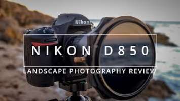 Nikon D850 Real World Review | Impressions After 6 Months of Landscape Photography