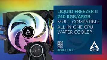 ARCTIC Liquid Freezer II 240 RGB/A-RGB Multi-compatible All-in-One CPU Water Cooler – CHECK IT OUT!