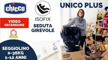 CHICCO UNICO PLUS 0-36 KG SEGGIOLINO ISOFIX CON SEDUTA GIREVOLE