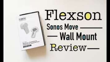 New Flexson Sonos Move Wall Mount Review