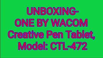 Unboxing-One By Wacom Creative Pen Tablet CTL-472(in tamil)