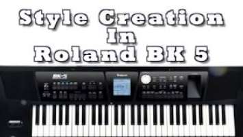 Creating STYLES in Roland BK5 Arranger Keyboard