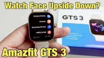 Amazfit GTS 3: Screen is Upside Down? Fixed!