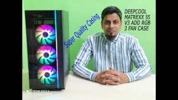 DEEPCOOL MATREXX 55 V3 ADD RGB 3 FAN CASING FULL REVIEW