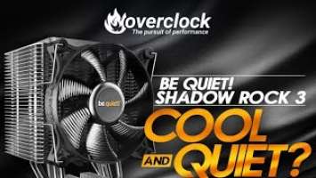 be quiet! Shadow Rock 3 - Cool and Quiet? #aircooling #bequiet!