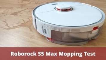 Roborock S5 Max Mopping Test
