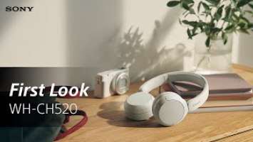 FIRST LOOK: Sony WH-CH520 On-ear Wireless Headphones