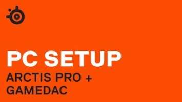 Arctis Pro + GameDAC - PC Unboxing and Setup