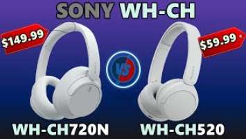 SONY WH CH720N VS SONY WH CH520