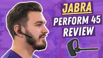 Jabra Perform 45 Bluetooth Headset Review