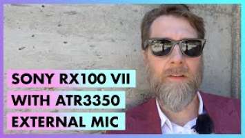 Sony RX100 VII with external microphone Audio Technica ATR3350 XIS