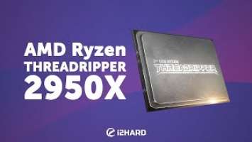 Тест AMD Ryzen Threadripper 2950X: грандиозный рефреш?