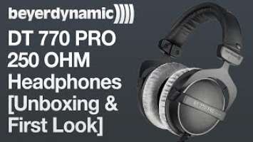 Beyerdynamic DT 770 PRO 250 OHM Headphones Unboxing & First Look!