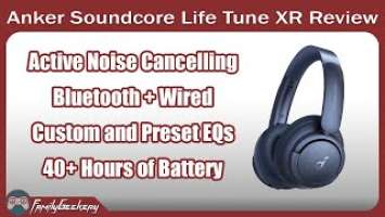 Anker Soundcore Life Tune XR Full Review of these Noise Cancelling Headphones