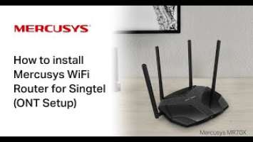 How To Setup Mercusys MR70X for Singtel (ONT Mode)
