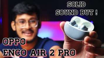 Oppo Enco Air 2 Pro || Unboxing & Review || Best Sound Quality But ?