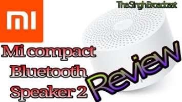 Mi Compact Bluetooth speaker 2 unboxing and detail review in hindi by the singh broadcast
