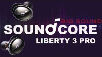 Soundcore Liberty 3 Pro (Review 2023)