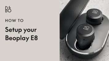 Beoplay E8 3rd gen - Setup - Wireless Designer Earphones | Bang & Olufsen