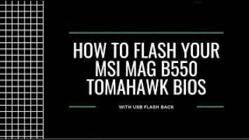 How to Flash an MSI MAG B550 Tomahawk BIOS with No CPU