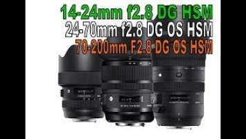SIGMA ART f2.8 DG OS HSM | 14-24mm 24-70mm 70-200mm