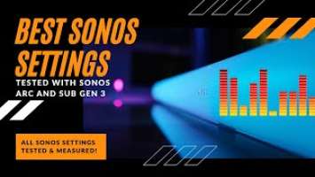 Best Sonos settings measured - Using Sonos Arc & Sub Gen 3