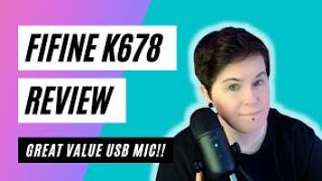 Great Value Mic? FiFine K678 Streaming/Podcast Mic Review