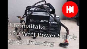 Quick Unboxing - Thermaltake 430 Watt Smart Series 80+ White Power Supply