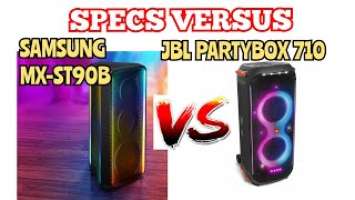 Samsung MX-ST90B 1700Watts vs. JBL Partybox 710 800Watts Party Speaker | Specs Comparison