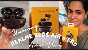 Unboxing | The Realme Buds Air 5 pro | Astral Black | #realmebuds #wireless