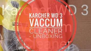 Karcher WD 3 Vacuum Cleaner Unboxing