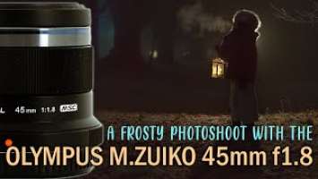 Low light photoshoot with the Olympus M.Zuiko 45mm f1.8