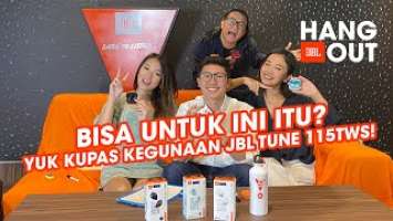 JBL Hangout - Bisa Untuk ini itu? Yuk Kupas Kegunaan JBL Tune 115TWS!