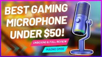 BEST UNDER $50 Microphone for Gaming, Streaming, and More! | MAONO DM30