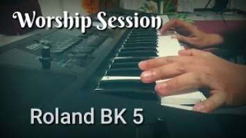Worship Session | Roland BK 5 |