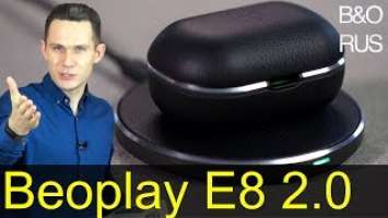 Беспроводные наушники Beoplay E8 2.0 и зарядка от Bang & Olufsen  Лучше Beoplay E8?