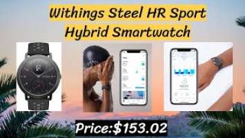 Withings Steel HR Sport Hybrid Smartwatch (40mm) -  Save: $46.93  - The Tech Bite