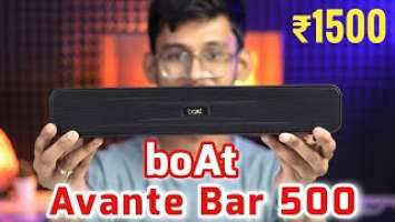 boAt Aavante Bar 500 / boAt Aavante Bar 508 || Unboxing & Review || Best Sound Bar Under 1500 ?